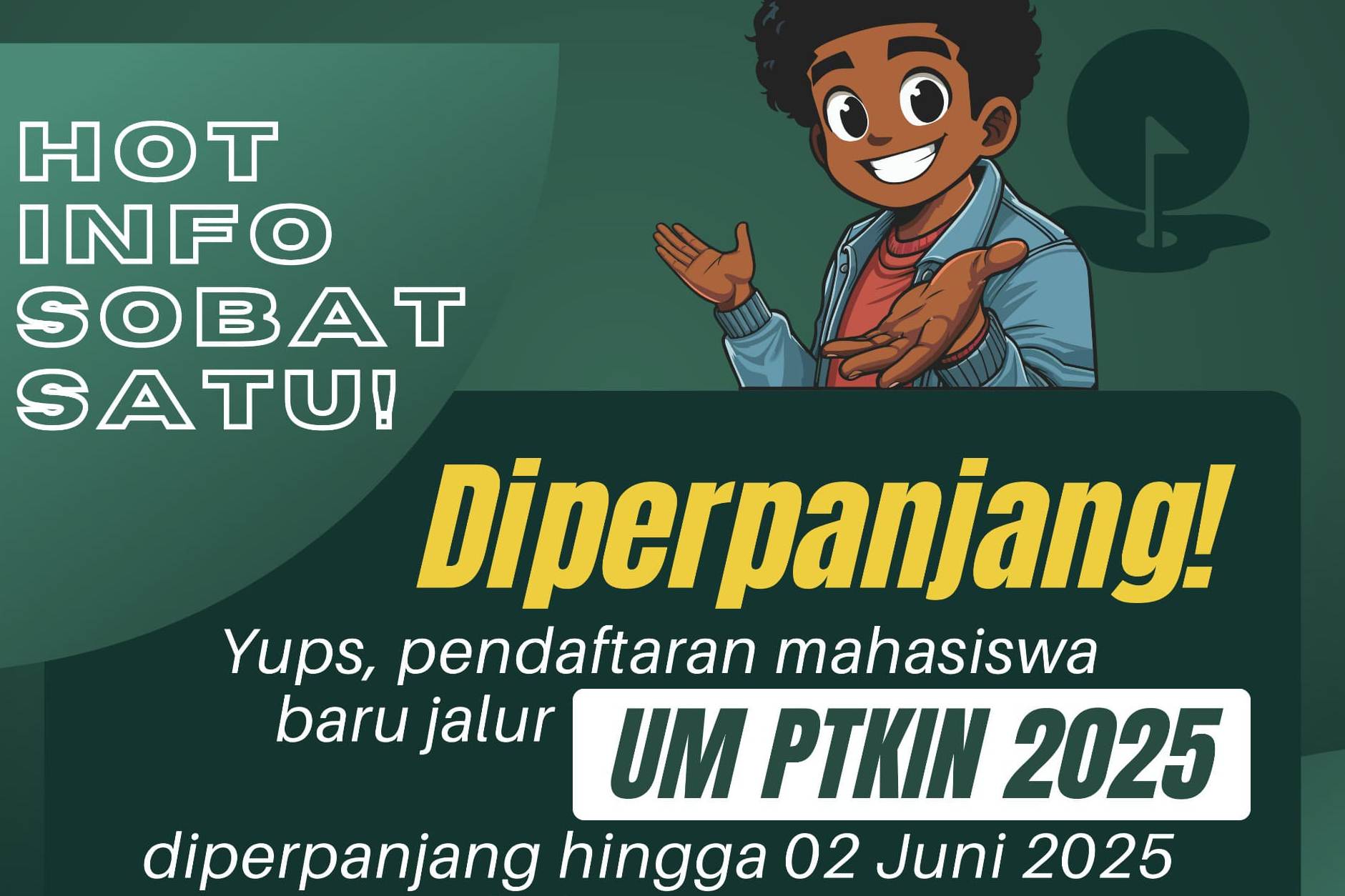 Belum Telat untuk Daftar: UM PTKIN Resmi Diperpanjang